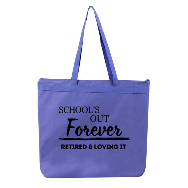 School's Out Forever! Retired and Loving It! Liberty Bags Melody Large Tote