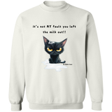 It's Not MY Fault... Men's Crewneck Pullover Sweatshirt