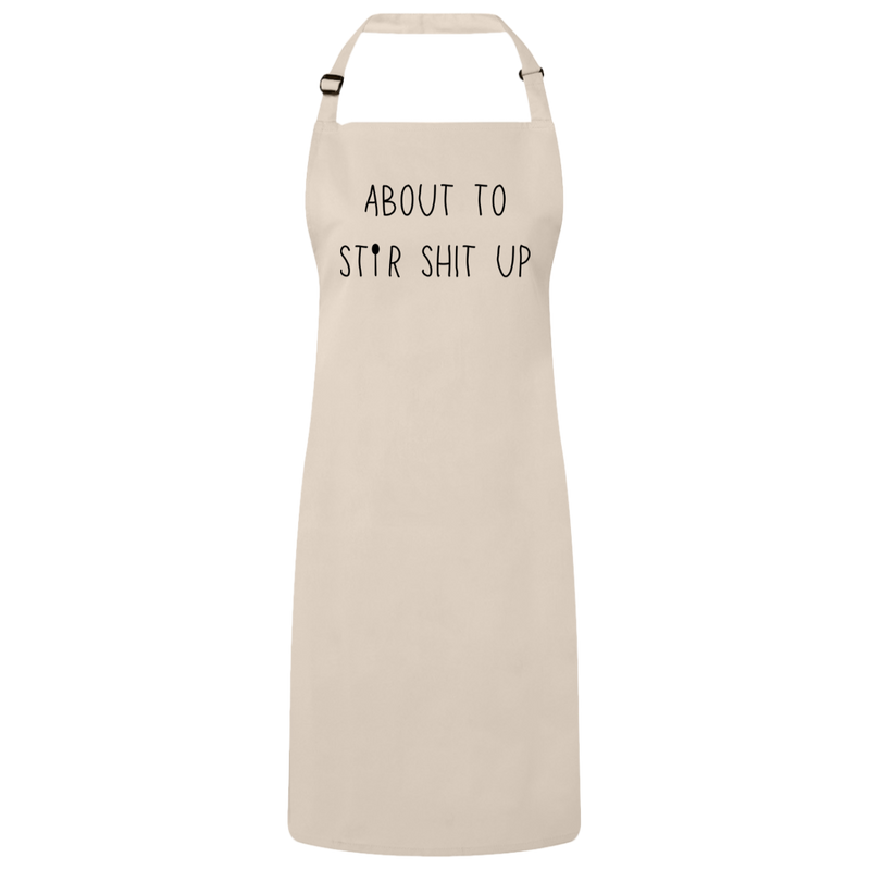 About to Stir Shit Up Bib Apron