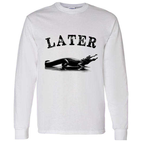 Later, Gator Men's 100% Cotton Long Sleeve T-Shirt