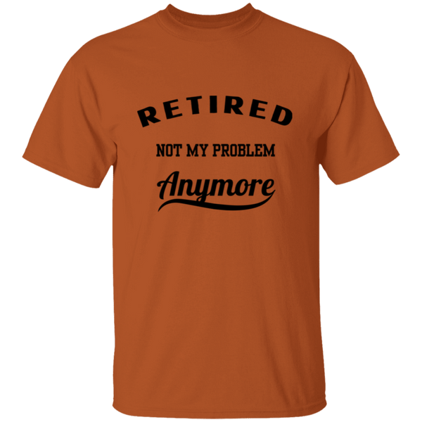 Retired Not My Problem Men's 100% Cotton T-Shirt