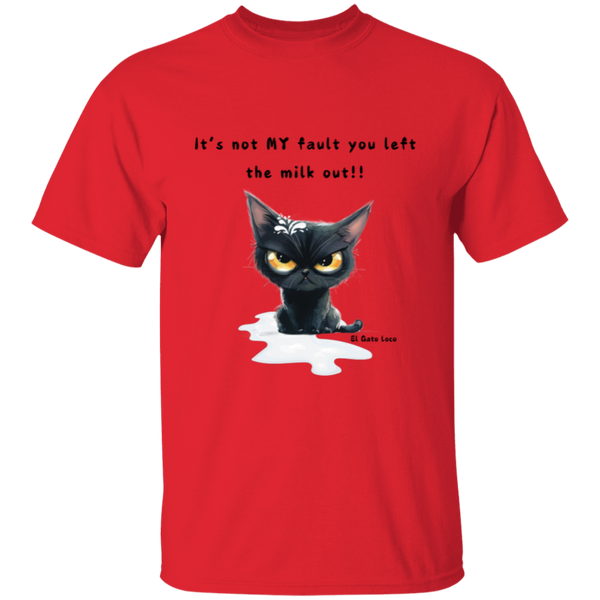 It's Not MY Fault... Men's 100% Cotton T-Shirt