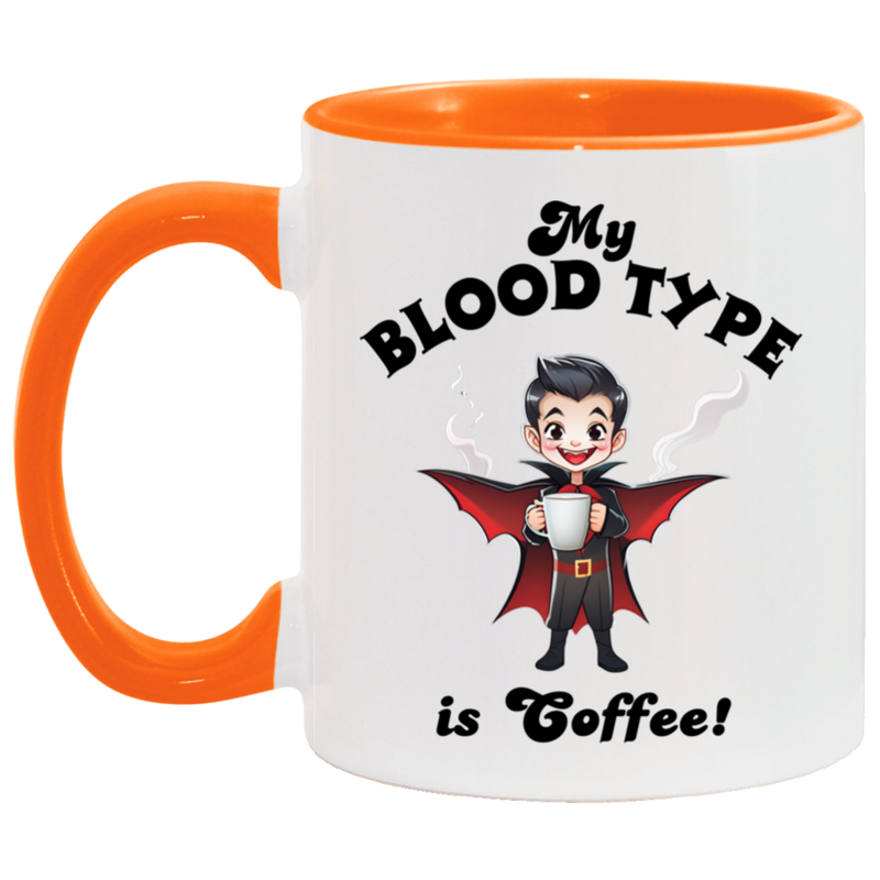 My Blood Type is Coffee! 11oz Coffee Mug