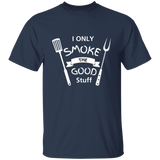 I Only Smoke The Good Stuff Men's 100% Cotton T-Shirt