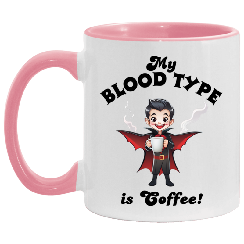 My Blood Type is Coffee! 11oz Coffee Mug