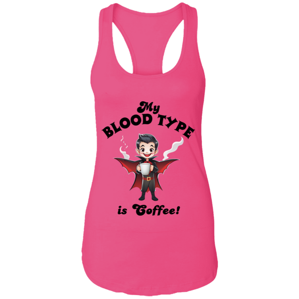 My Blood Type is Coffee! Women's Racerback Tank