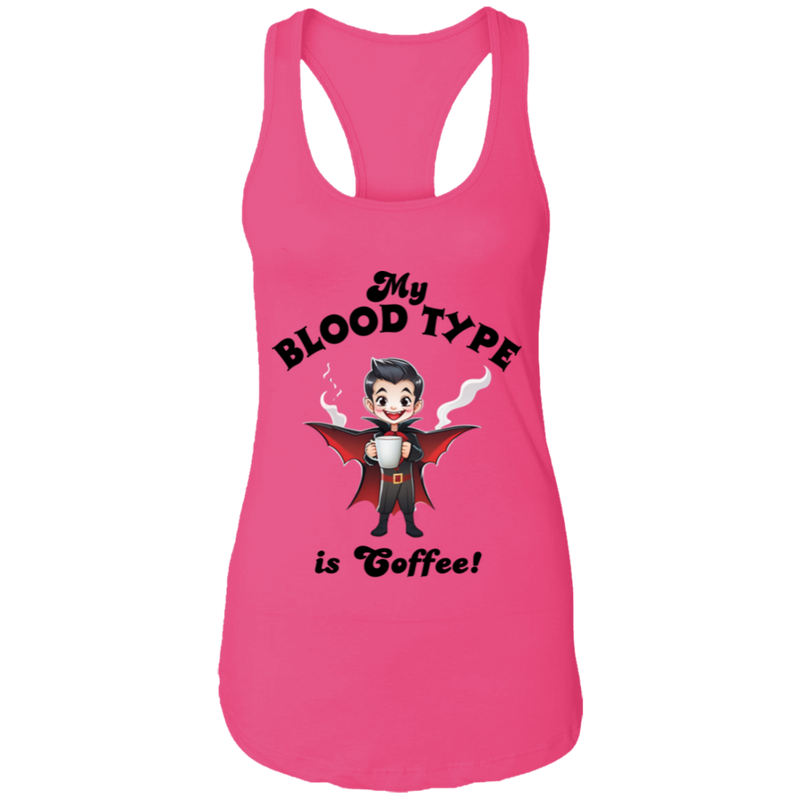 My Blood Type is Coffee! Women's Racerback Tank