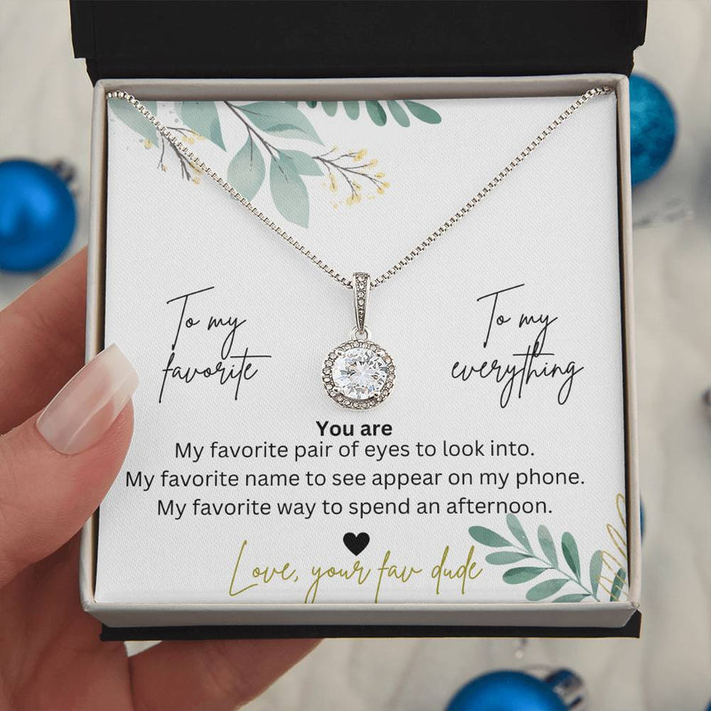 To My Favorite, To My Everything Eternal Hope Necklace