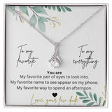 To My Favorite, To My Everything Alluring Beauty  Pendant Necklace