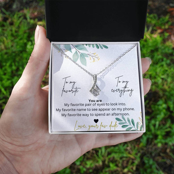 To My Favorite, To My Everything Alluring Beauty  Pendant Necklace