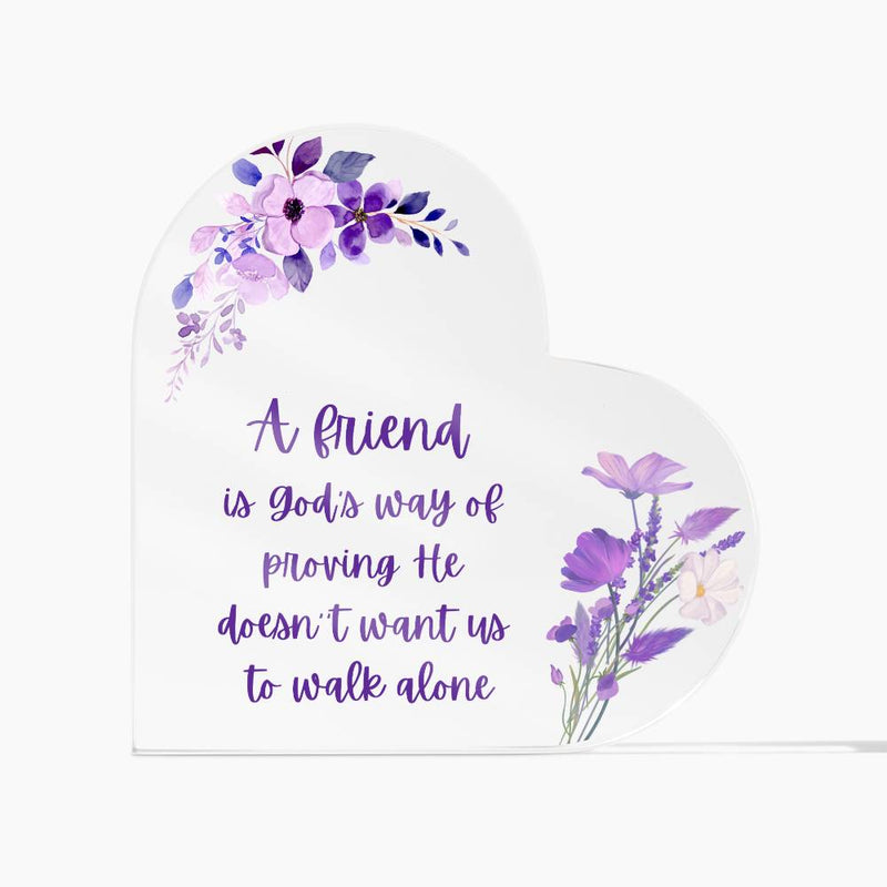 A friend is... Acrylic Heart Plaque