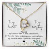 To My Favorite, To My Everything Heart Forever Love Necklace