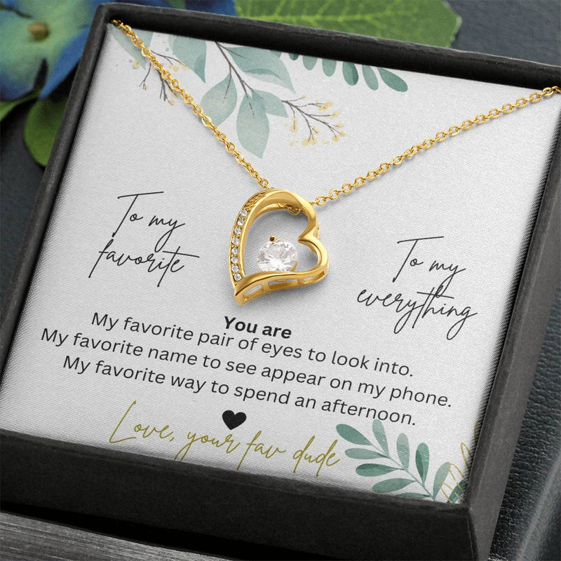 To My Favorite, To My Everything Heart Forever Love Necklace